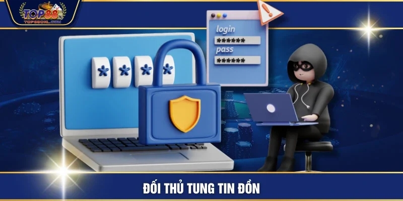 Đối thủ tung tin đồn