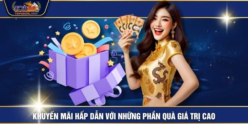 Khuyến mãi hấp dẫn với những phần quà giá trị cao
