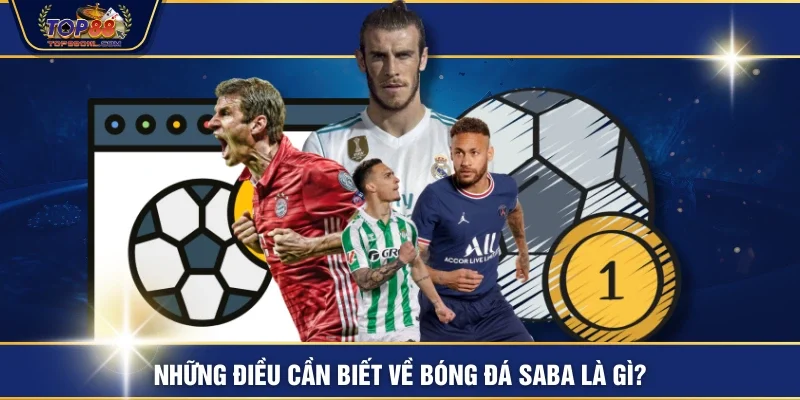 Những điều cần biết về bóng đá saba là gì?