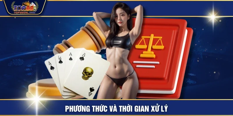 Phương thức và thời gian xử lý
